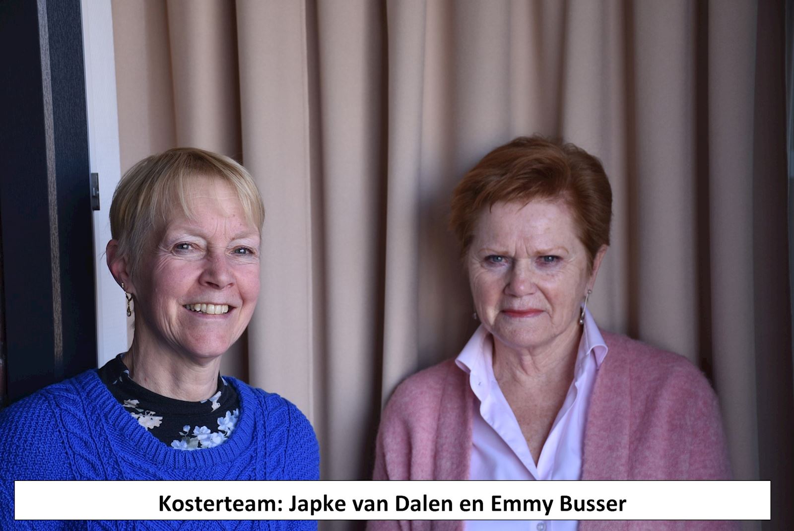 Kosterteam: Japke van Dalen en Emmy Busser